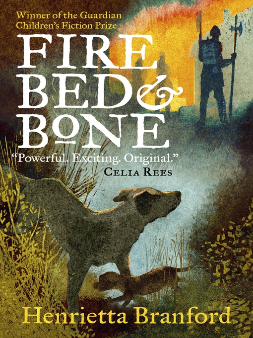 Title details for Fire, Bed and Bone by Henrietta Branford - Available